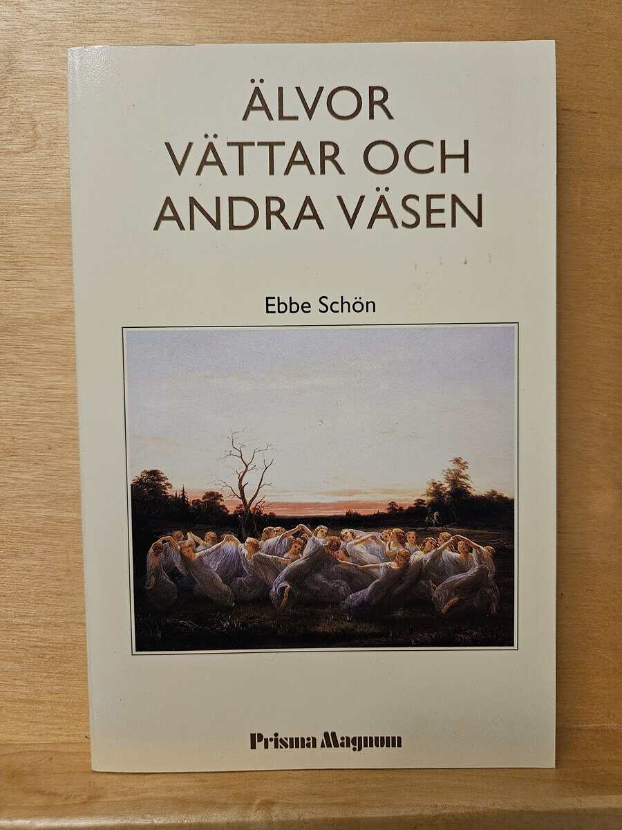 Ebbe Schön : Älvor, vättar och andra väsen