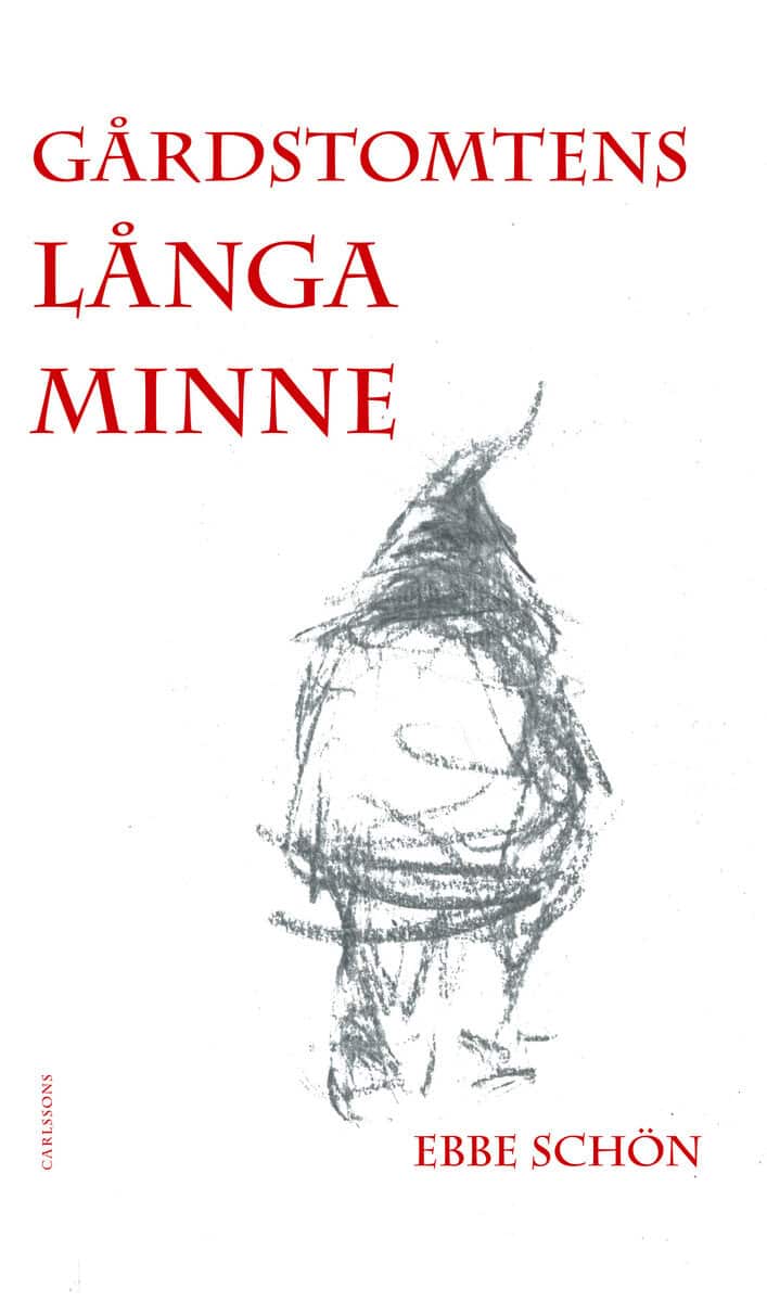 Ebbe Schön : Gårdstomtens långa minne