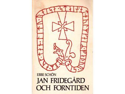 Ebbe Schön : Jan Fridegård och forntiden