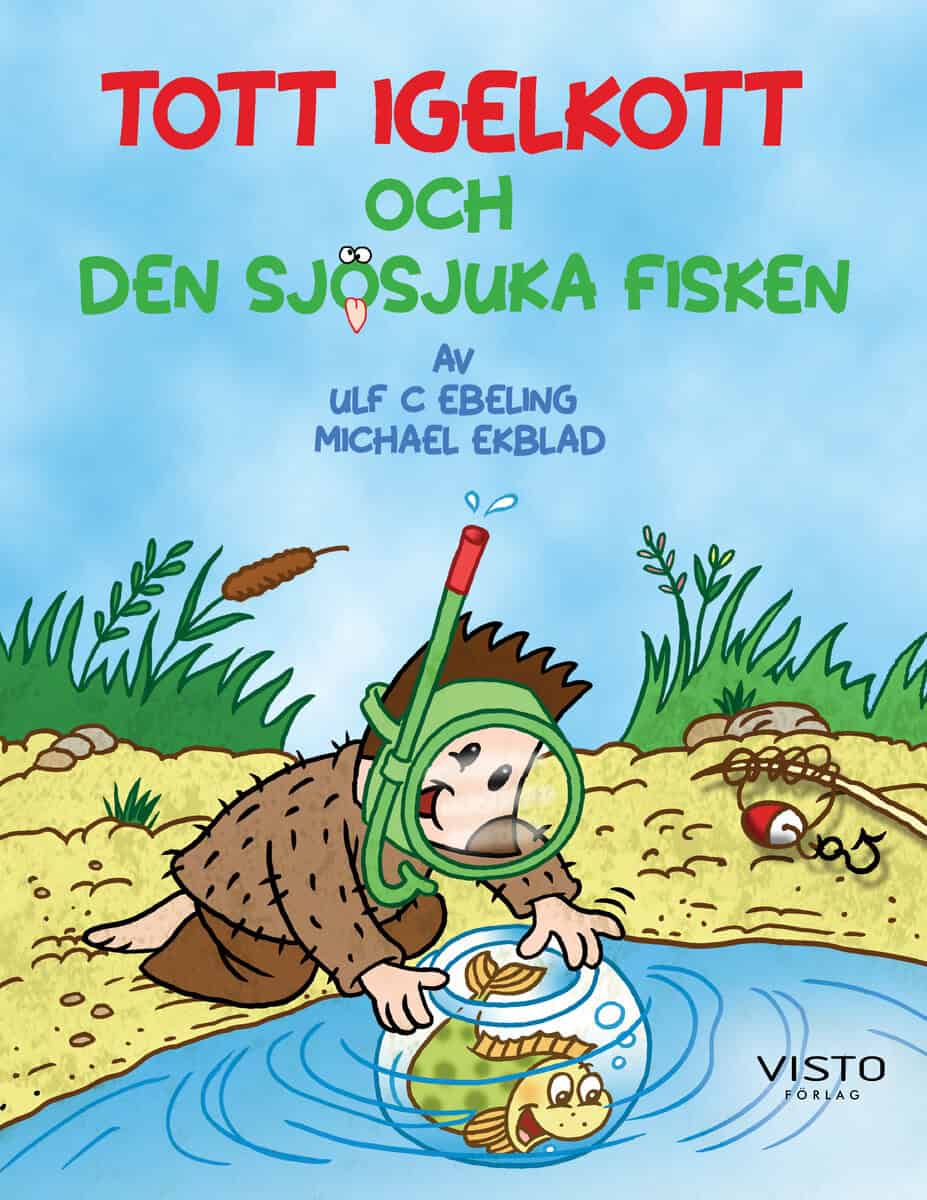 Ebeling, Ulf C. ; Ekblad, Michael : Tott Igelkott och den sjösjuka fisken
