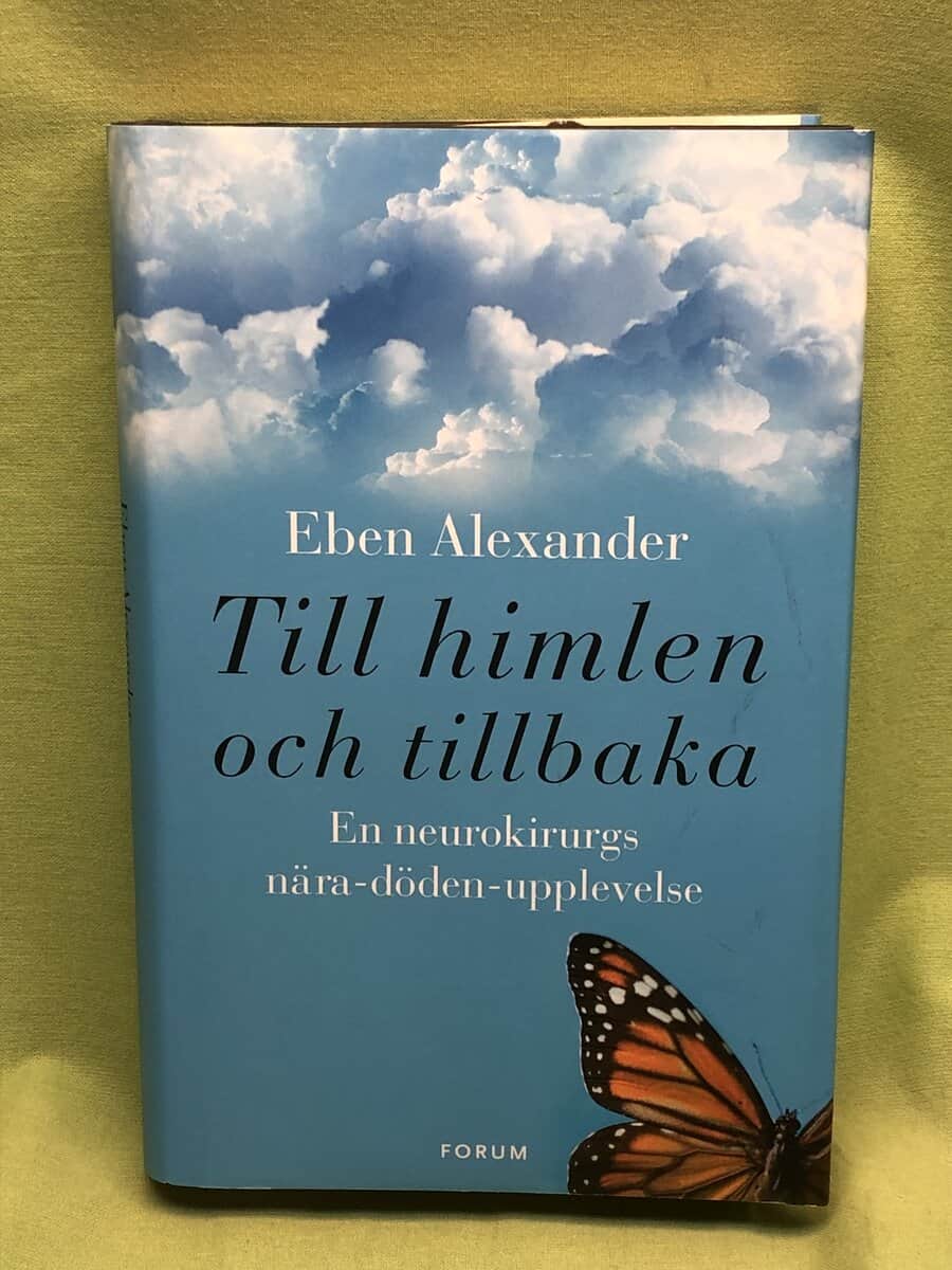 Eben Alexander : Till himlen och tillbaka