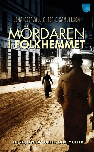 Ebervall & Samuelson : Mördaren i folkhemmet