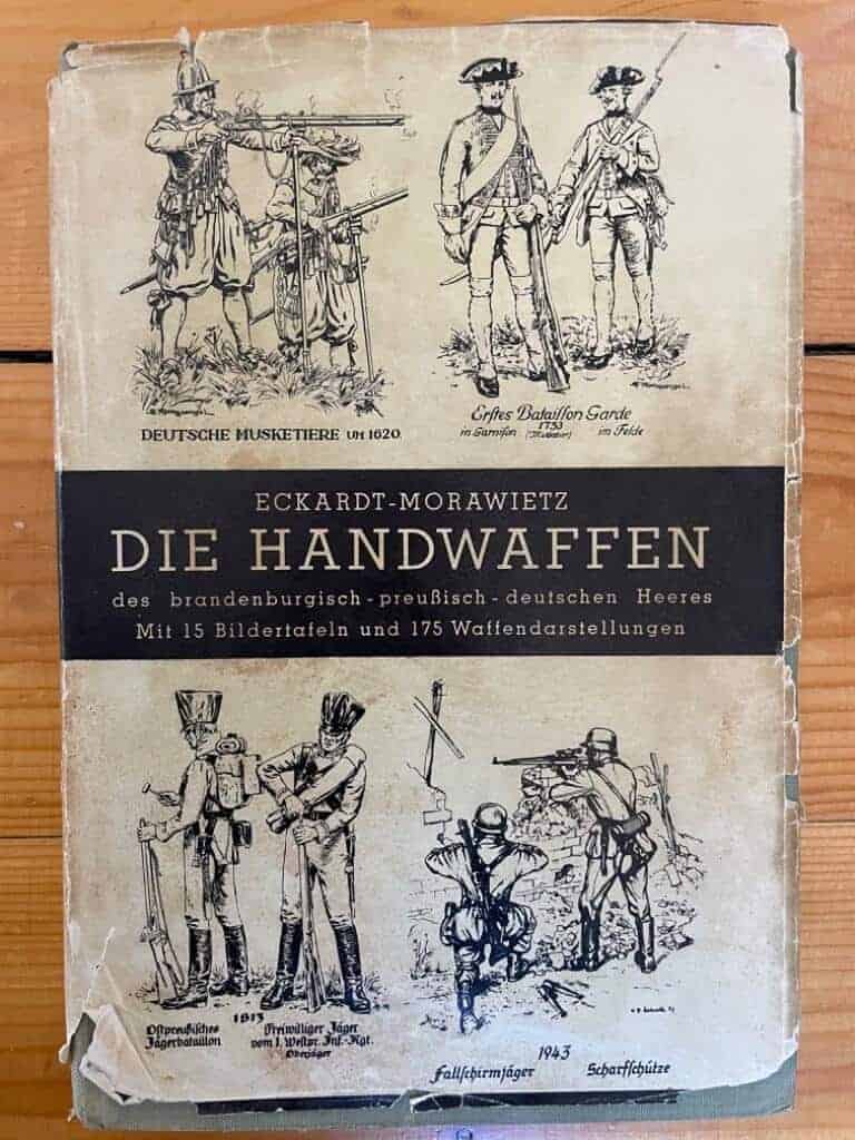 Eckardt, Werner ; Otto Morawietz : Die Handwaffen des brandenburgisch-preußisch-deutschen Heeres 1640-1945
