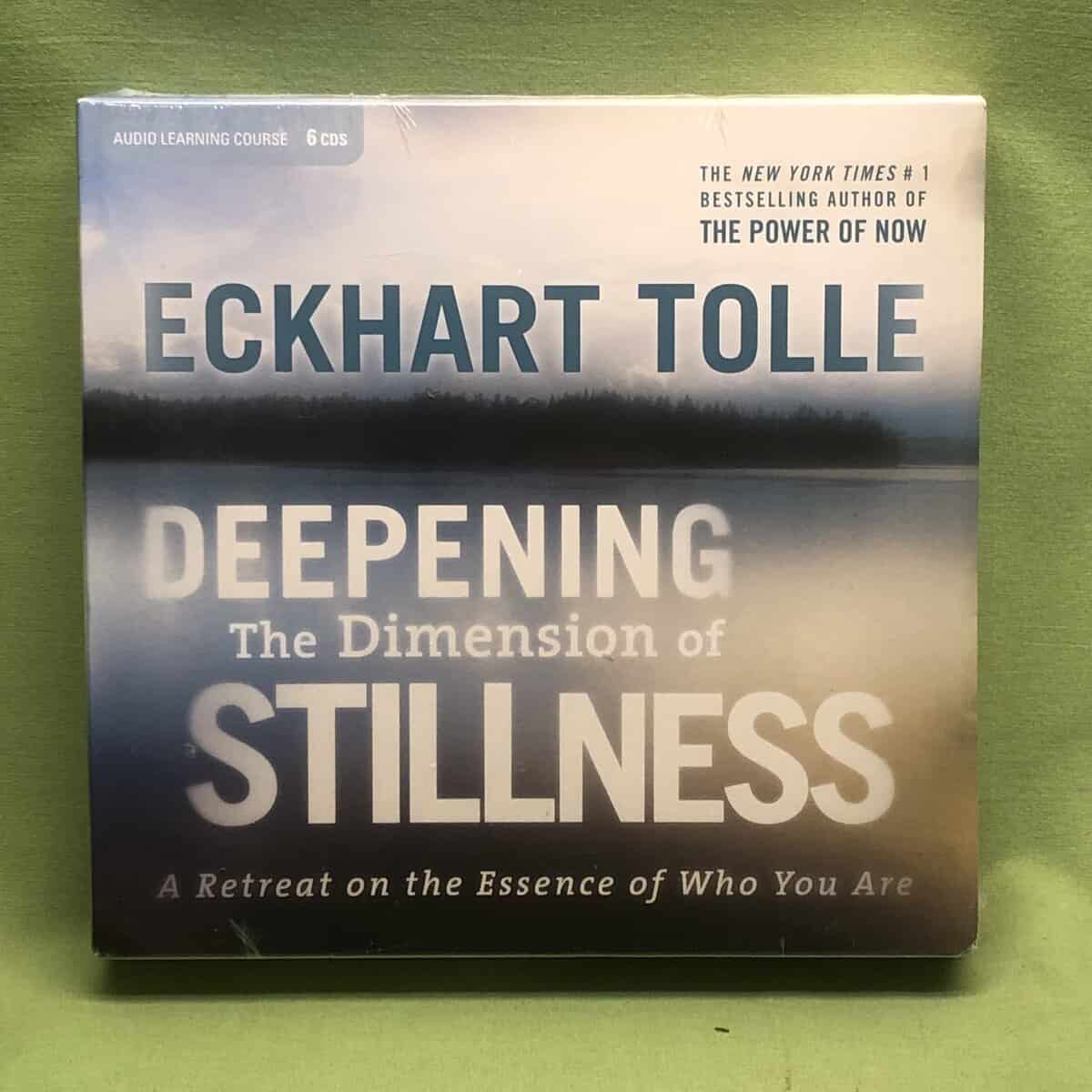 Eckhart Tolle : Deepening the Dimension of Stillness