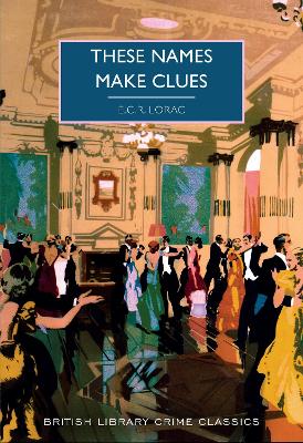 E.C.R. Lorac : These Names Make Clues