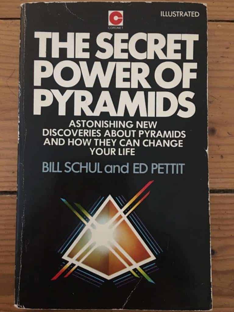 Ed Pettit Bill Schul : The Secret Power Of Pyramids