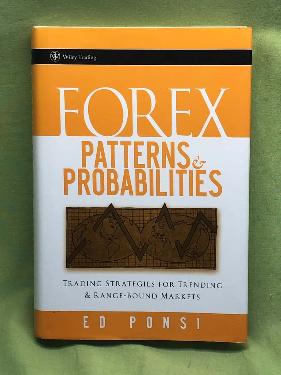 Ed. Ponsi : Forex Patterns and Probabilities - Trading Strategies for Trending and Range-Bound Markets