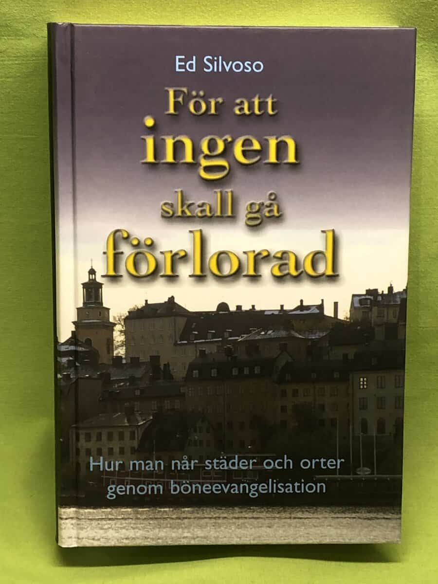 Ed Silvoso : För att ingen skall gå förlorad