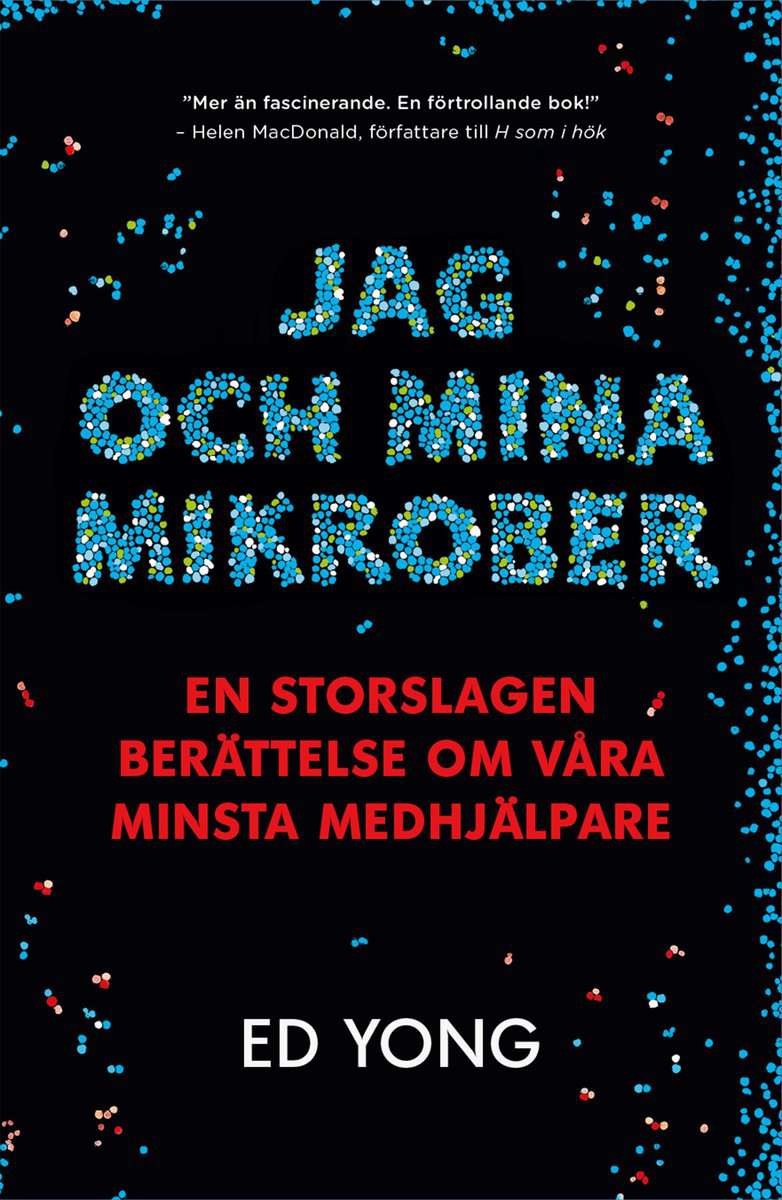Ed Yong : Jag och mina mikrober
