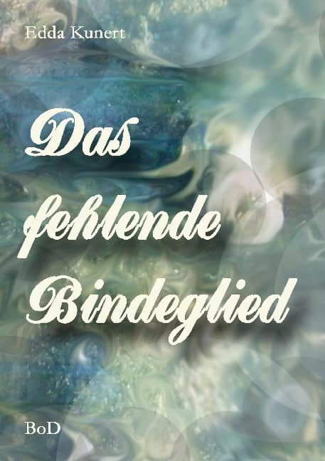 Edda Kunert : Das fehlende Bindeglied