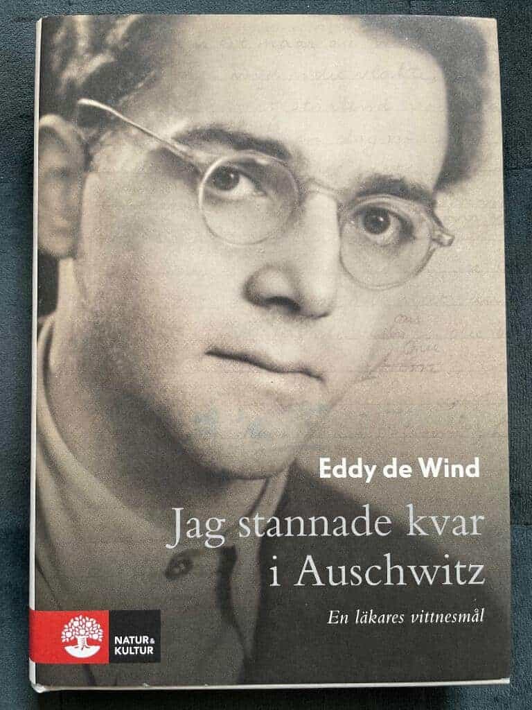 Eddy de Wind : Jag stannade kvar i Auschwitz