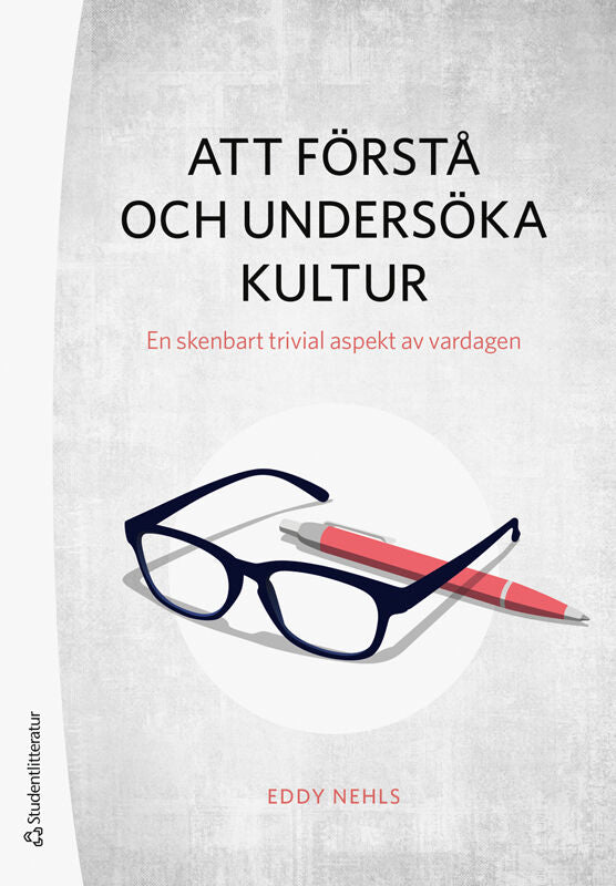 Eddy Nehls : Att förstå och undersöka kultur