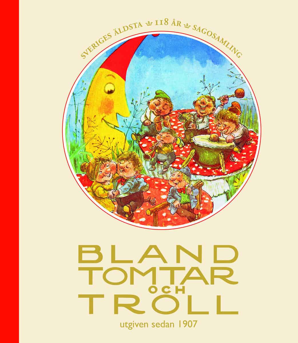 Edelfeldt, Inger ; Karlsson, Ylva ; Bergting, Peter : Bland tomtar och troll, årg. 118