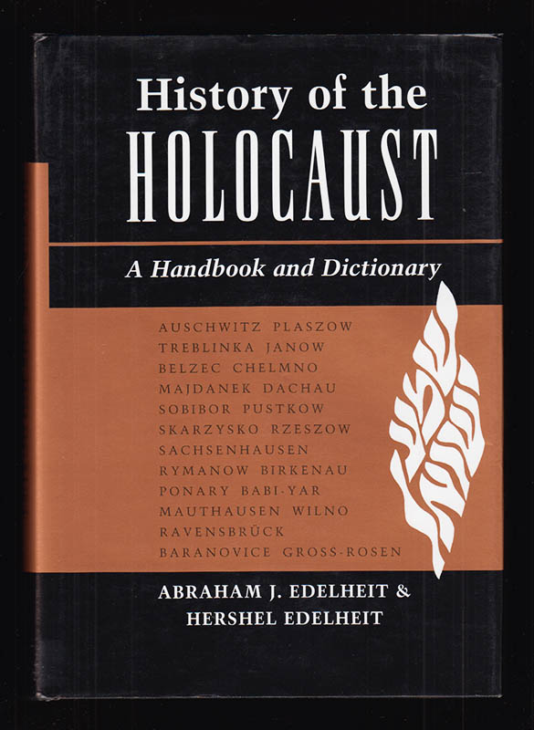 Edelheit, Abraham J. ; Edelheit, Hershel : History of the Holocaust