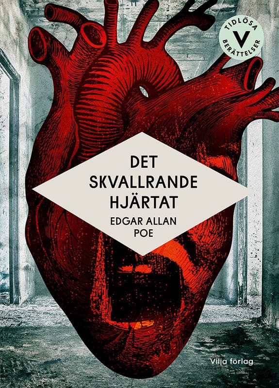 Edgar Allan Poe : Det skvallrande hjärtat (lättläst)