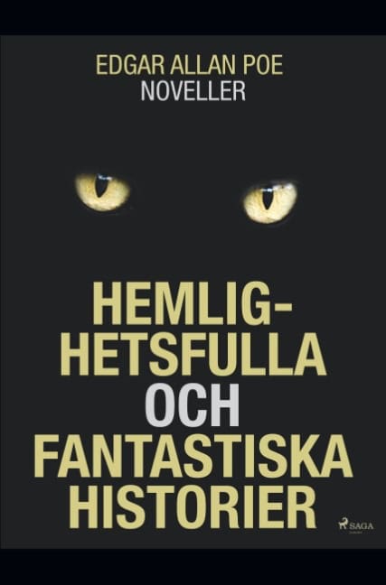 Edgar Allan Poe : Hemlighetsfulla och fantastiska historier