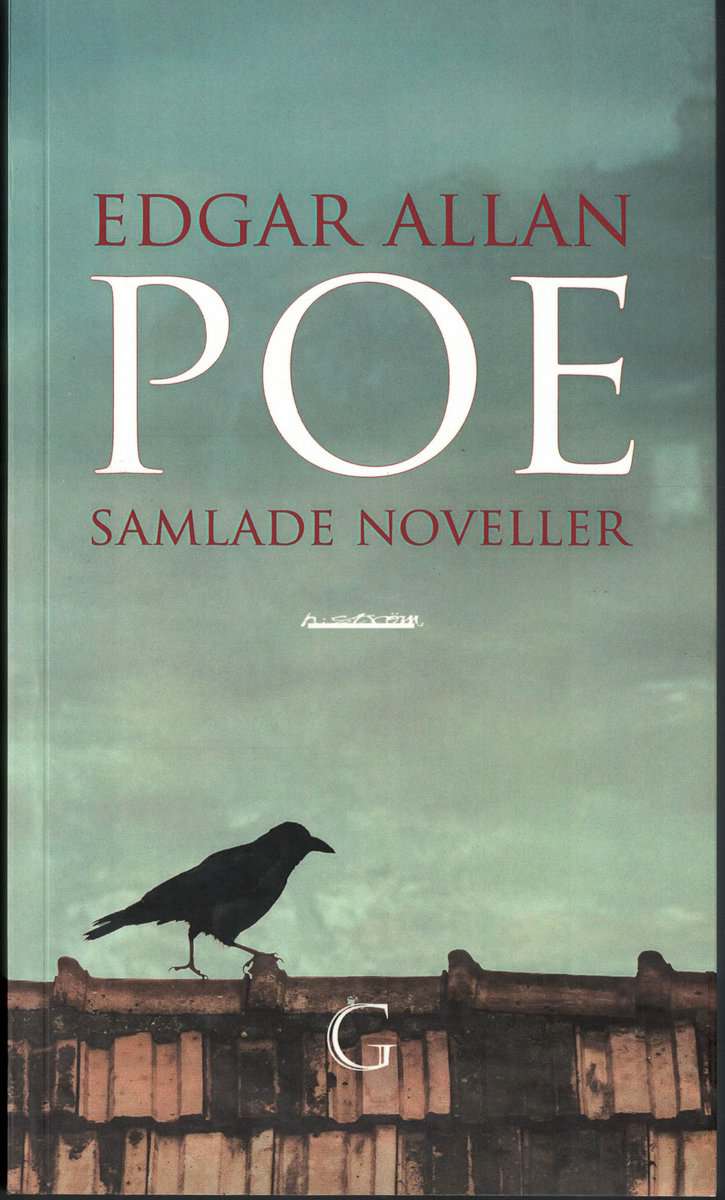 Edgar Allan Poe : Samlade noveller