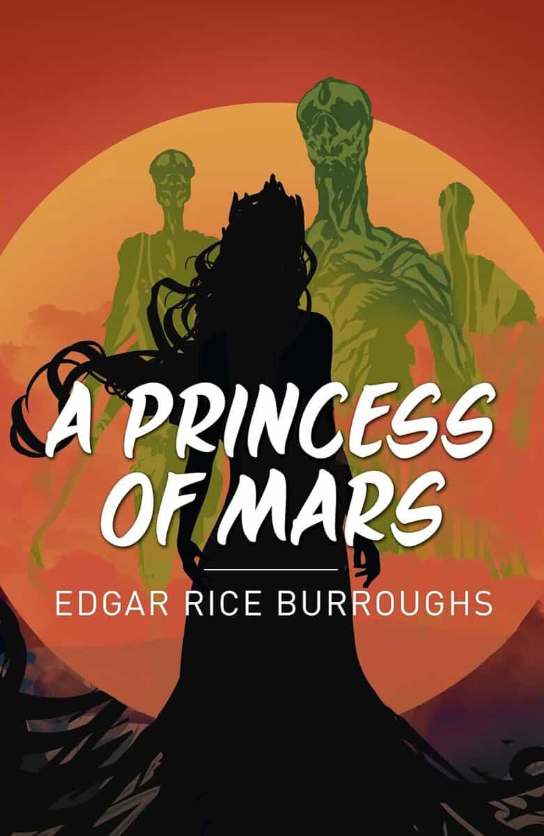 Edgar Rice Burroughs : A Princess of Mars