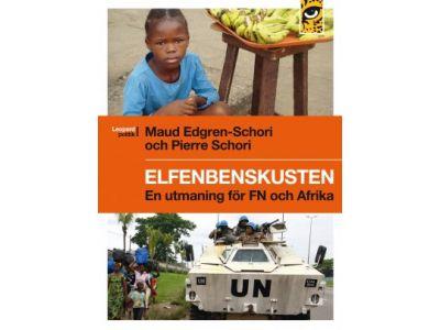 Edgren-Schori, Maud ; Schori, Pierre : Elfenbenskusten. En utmaning för FN och Afrika