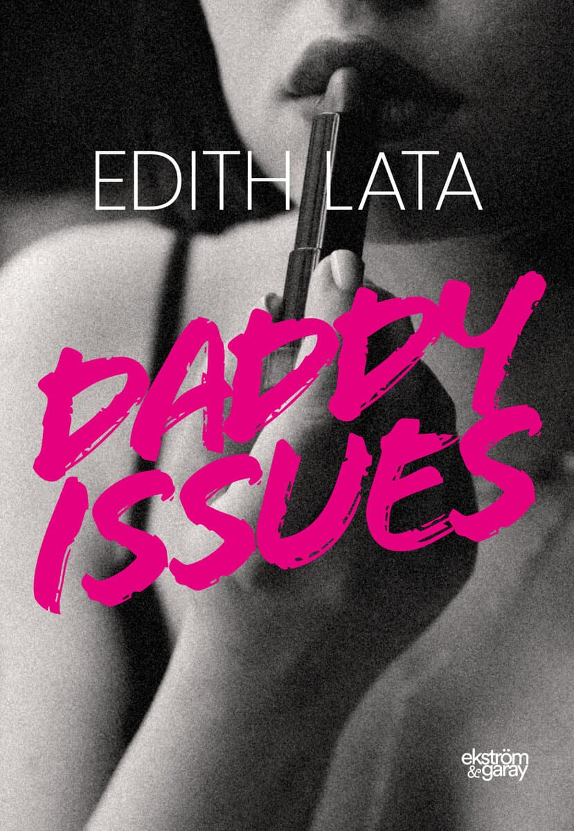 Edith Lata : Daddy issues