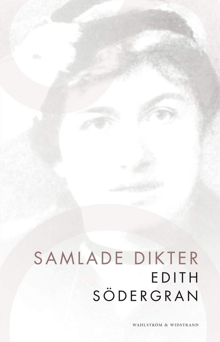 Edith Södergran : Samlade dikter