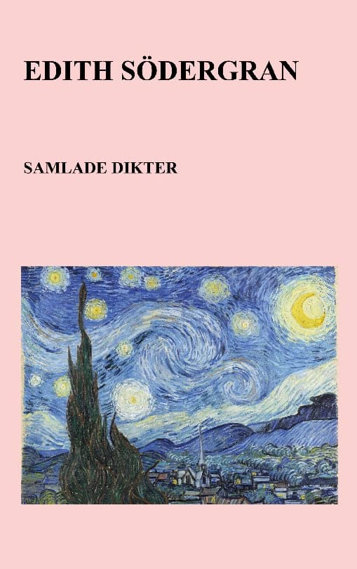 Edith Södergran : Samlade dikter