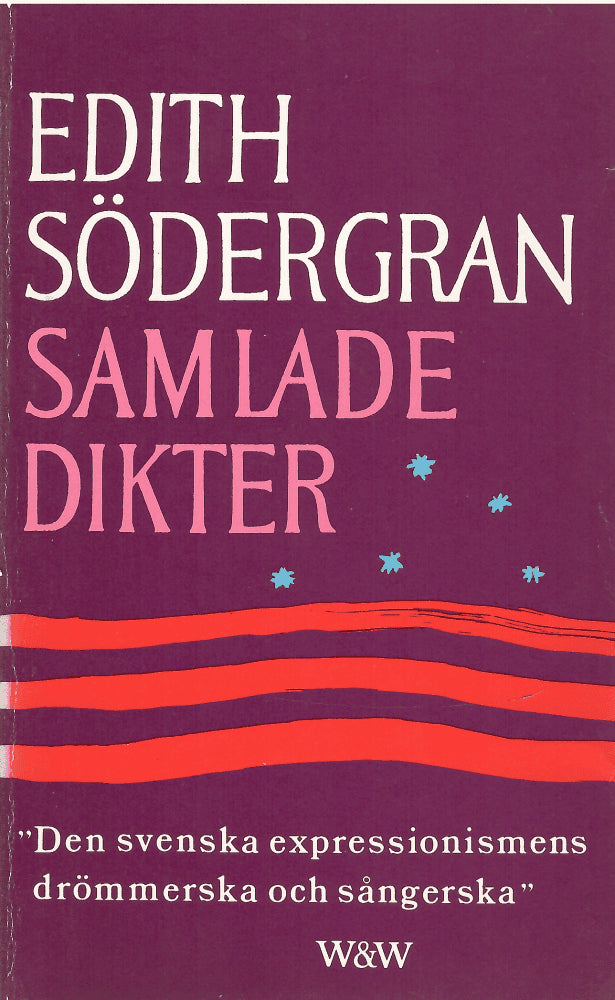 Edith Södergran : Samlade dikter