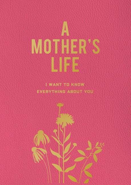 Editors of Chartwell Books : A Mothers Life