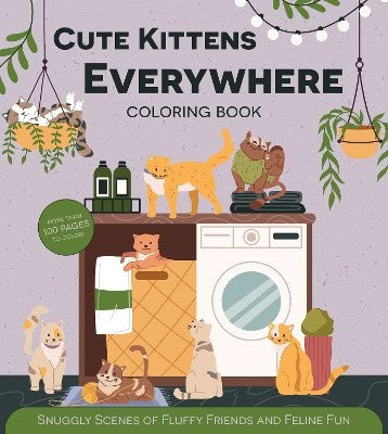 Editors of Chartwell Books : Cute Kittens Everywhere Coloring Book