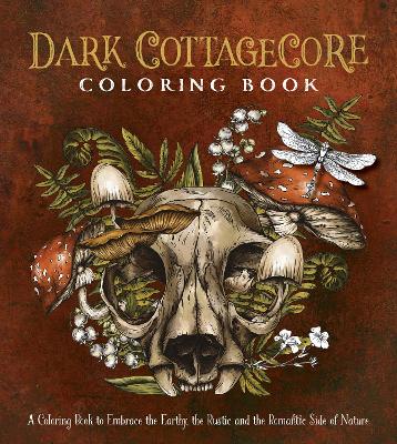 Editors of Chartwell Books : Dark Cottagecore Coloring Book