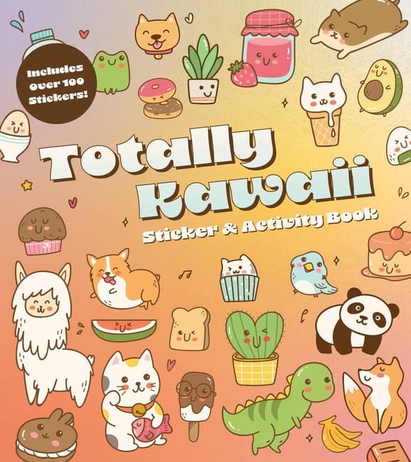 Editors of Chartwell Books : Totally Kawaii Sticker Activity Book