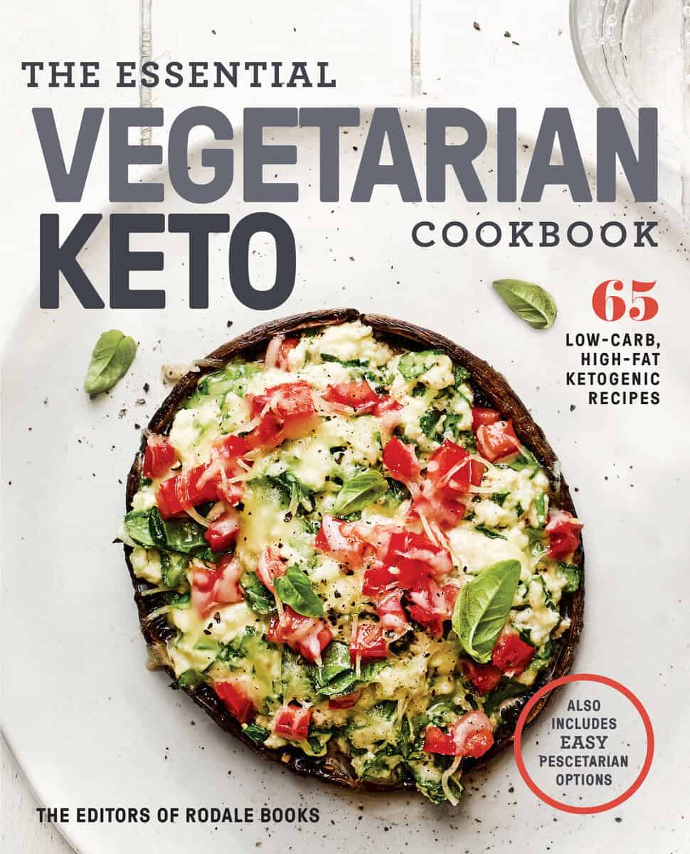 Editors of Rodale Books : The Essential Vegetarian Keto Cookbook