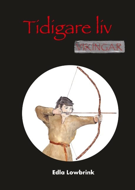 Edla Lowbrink : Tidigare liv : vikingar