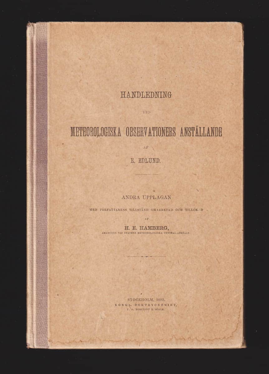 Edlund, Erik (1819-1888) ; Hamberg, Hugo Emanuel (1847-1923) : Handledning vid meteorologiska observationers anställande af E. Edlund
