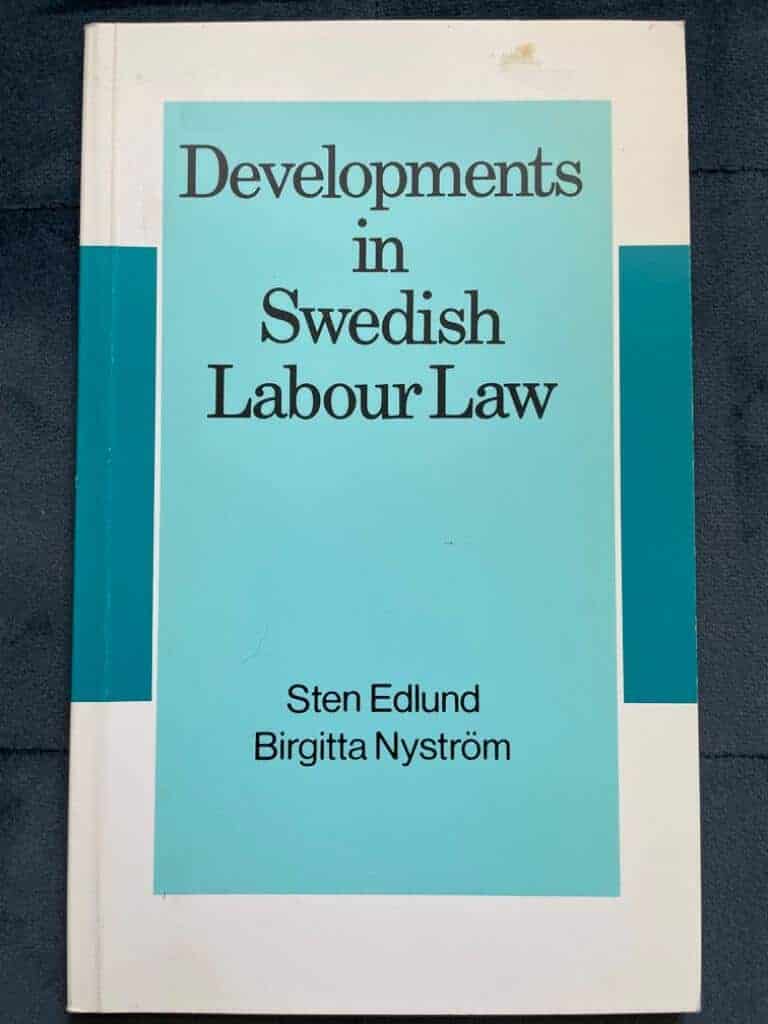 Edlund, Sten E:son ; Nyström, Birgitta ; Suneson, Anders ; Tanner, Roger G. ; Svenska institutet : Developments in Swedish labour law
