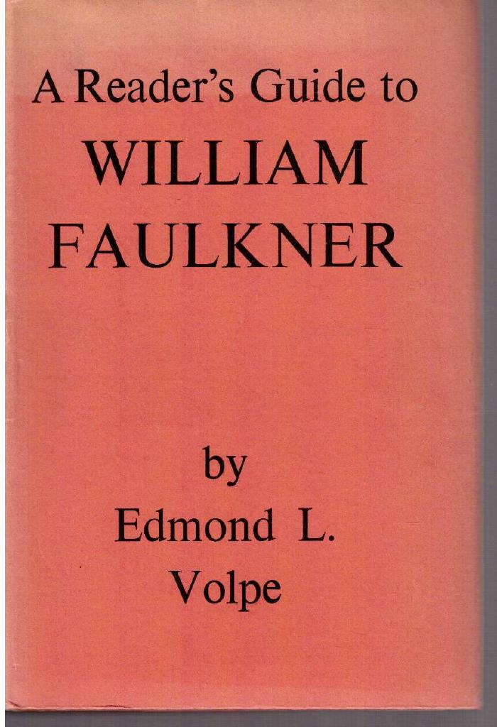 Edmond L. Volpe : A Reader´s Guide to William Faulkner