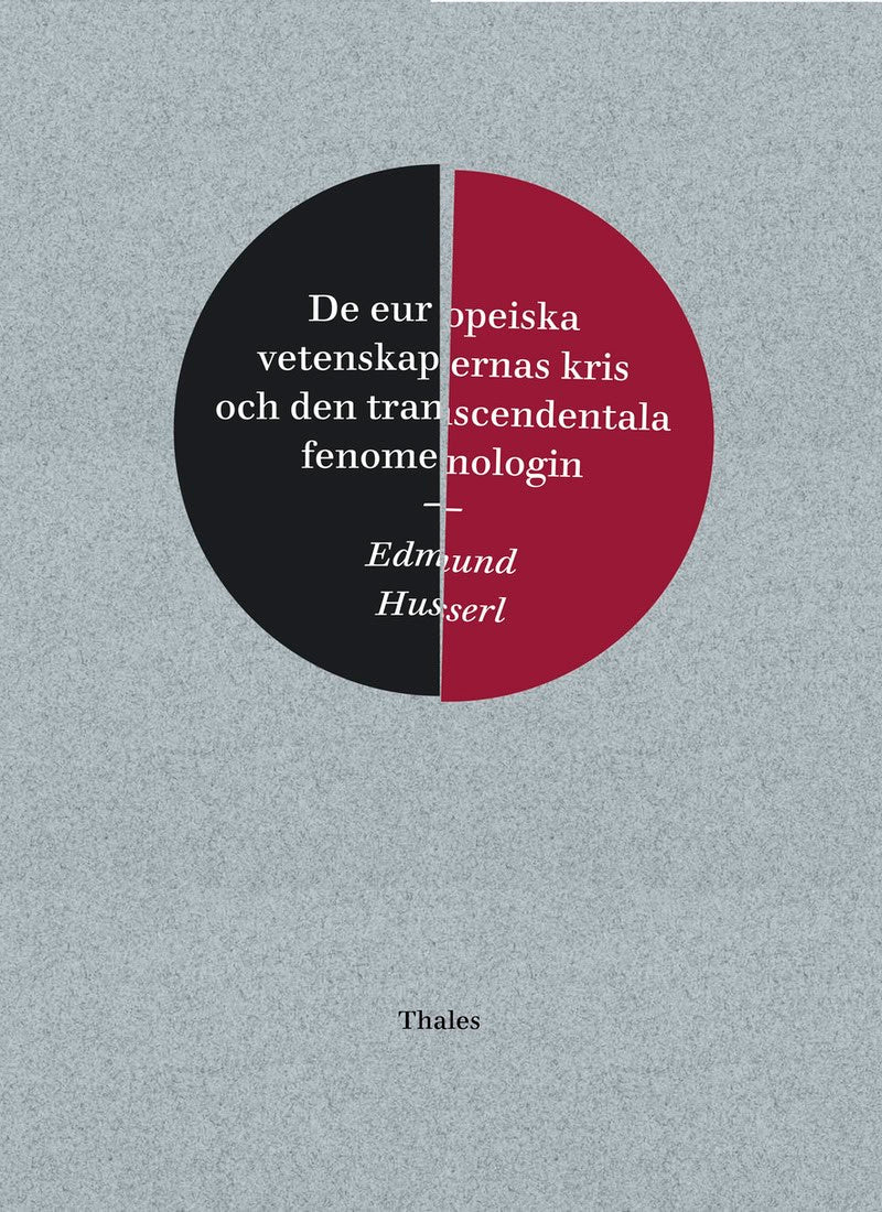 Edmund Husserl : De europeiska vetenskapernas kris och den transcendentala fenomenologin