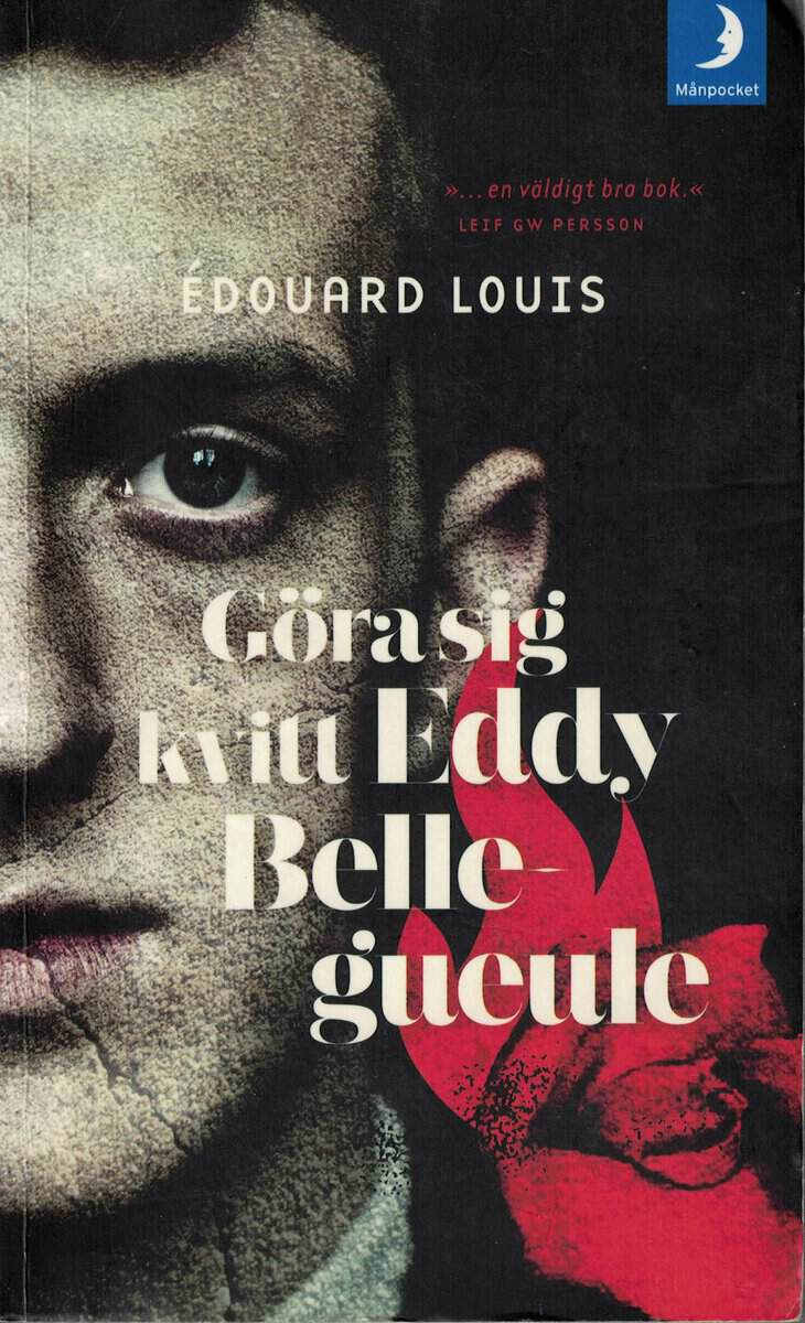 Édouard Louis : Göra sig kvitt Eddy Bellegueule