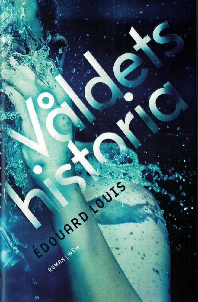 Édouard Louis : Våldets historia