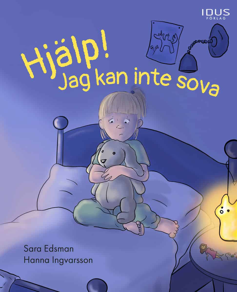 Edsman, Sara ; Ingvarsson, Hanna : Hjälp! Jag kan inte sova