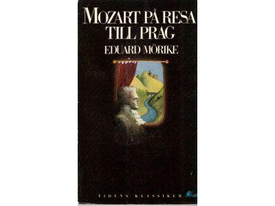 Eduard Mörike : Mozart på resa till Prag och andra berättelser