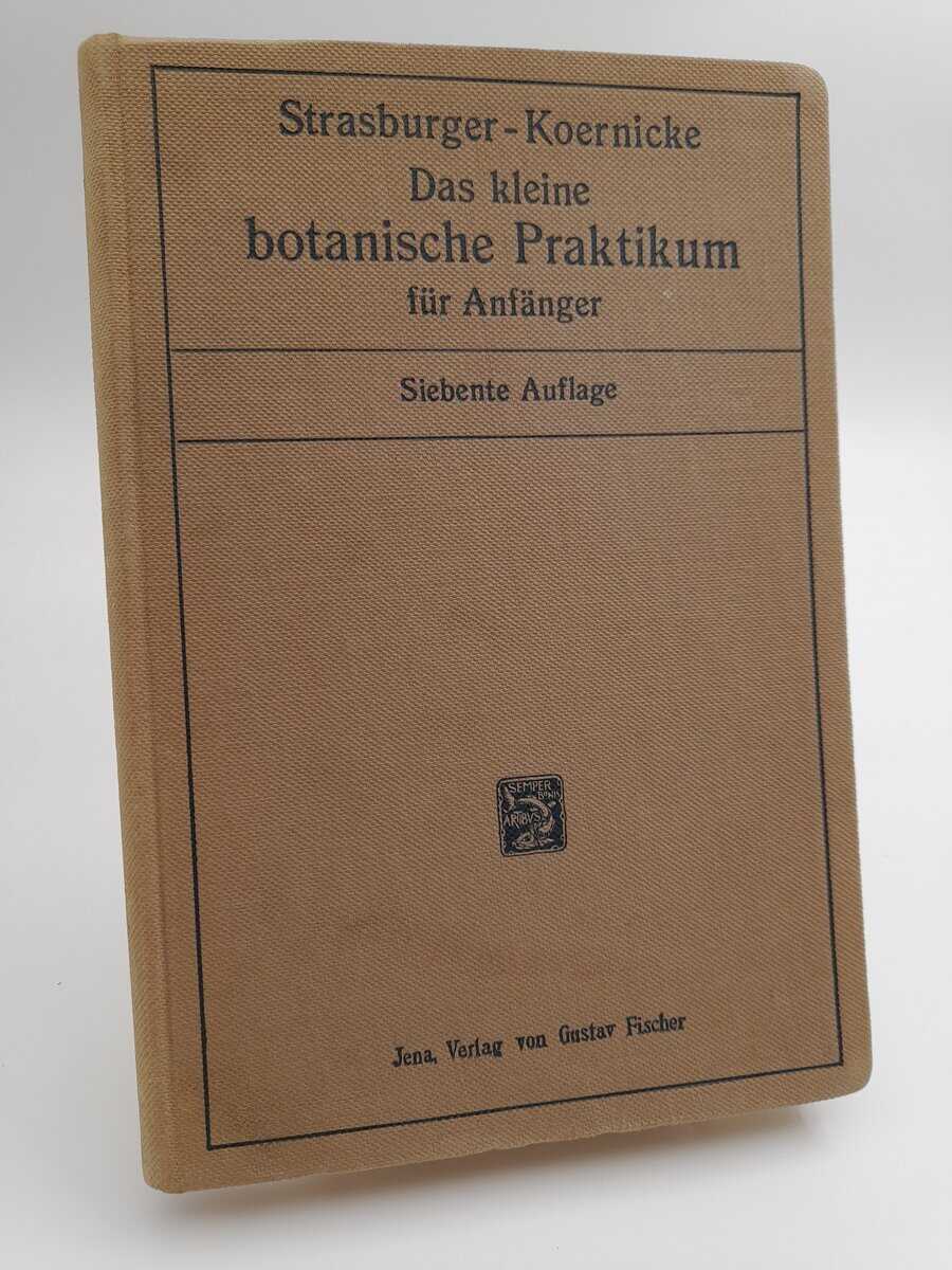 Eduard Strasburger : Das kleine botanische Praktikum für Anfänger