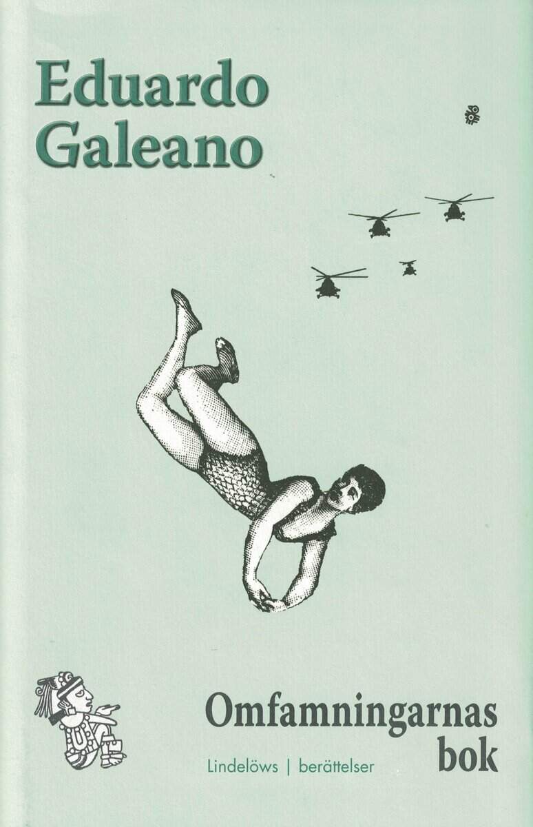 Eduardo Galeano : Omfamningarnas bok