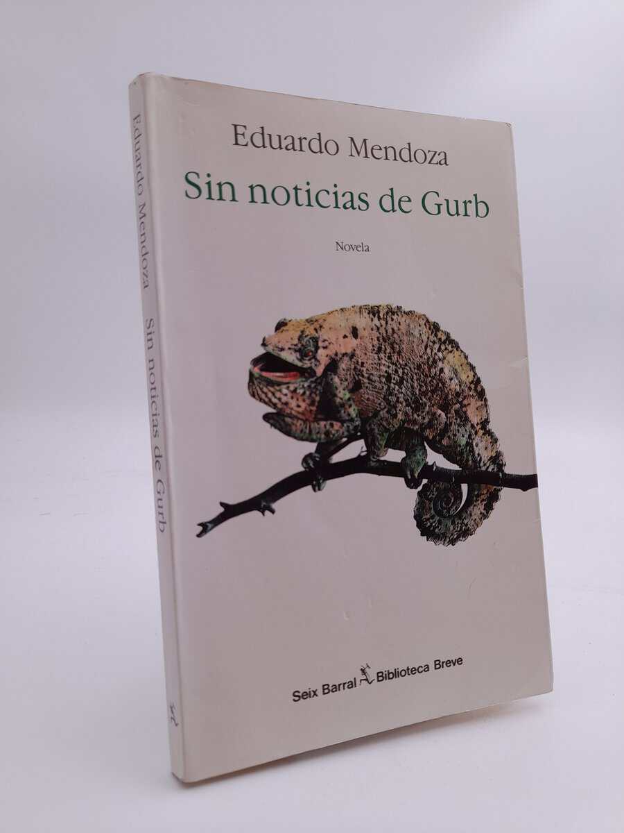 Eduardo Mendoza : Sin noticias de Gurb