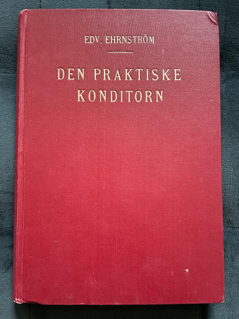 Edv Ehrnström : Den praktiske konditorn