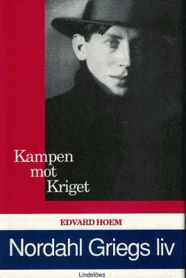 Edvard Hoem : Nordahl Griegs liv