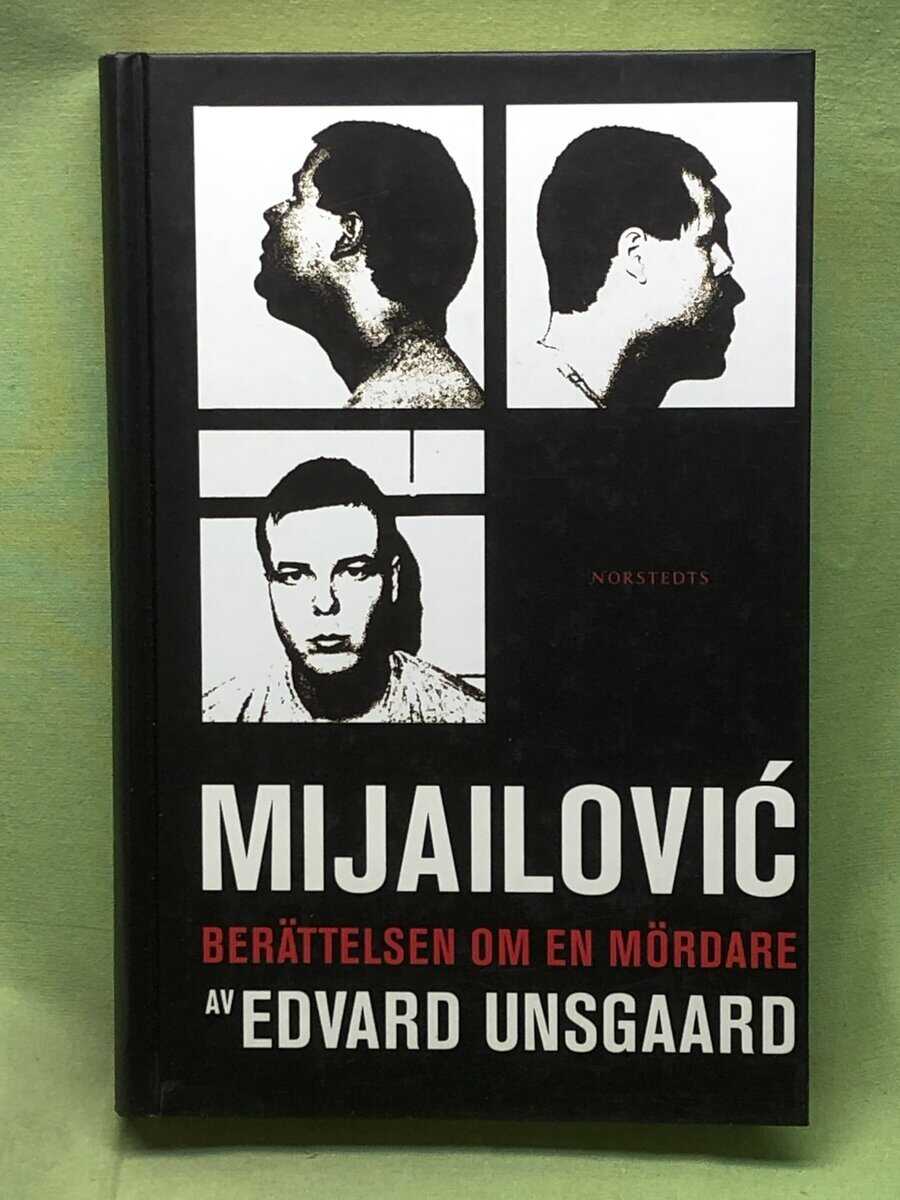 Edvard Unsgaard : Mijailovic berättelsen om en mördare