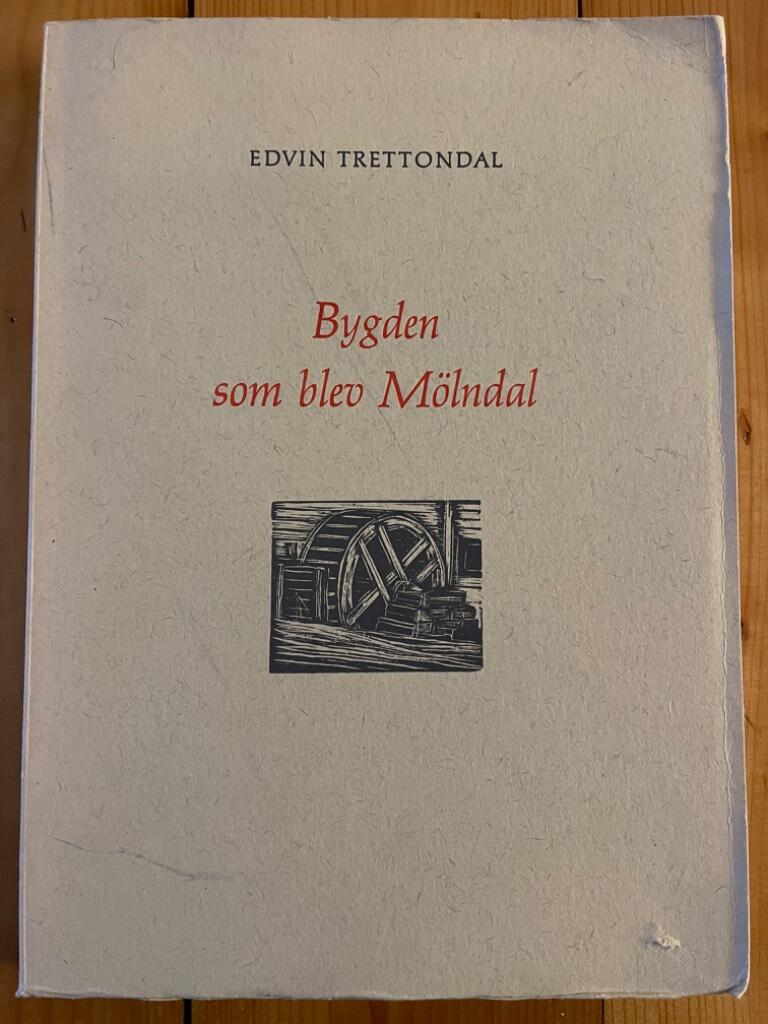 Edvin Trettondal : Bygden som blev Mölndal