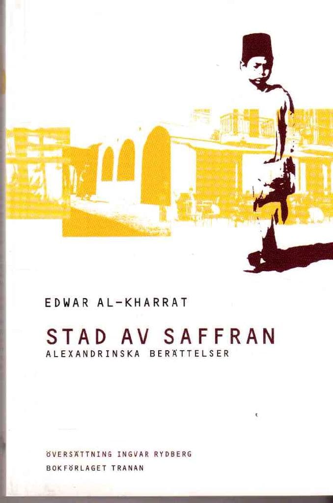 Edwar al- Kharrat : Stad av saffran. Alexandrinska berättelser