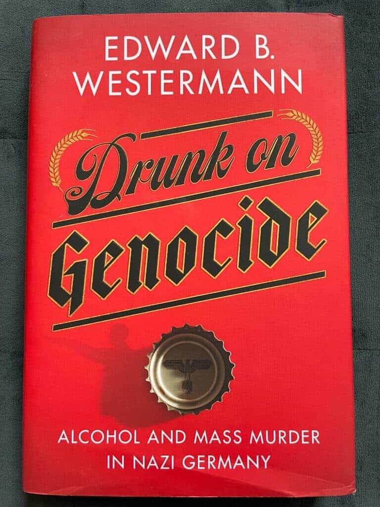 Edward B. Westermann : Drunk on genocide